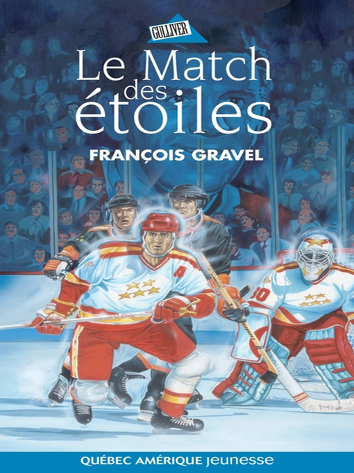 Title details for Le Match des étoiles by François Gravel - Wait list